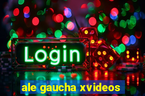 ale gaucha xvideos